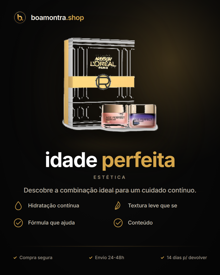 Cuida da tua pele com idade perfeita