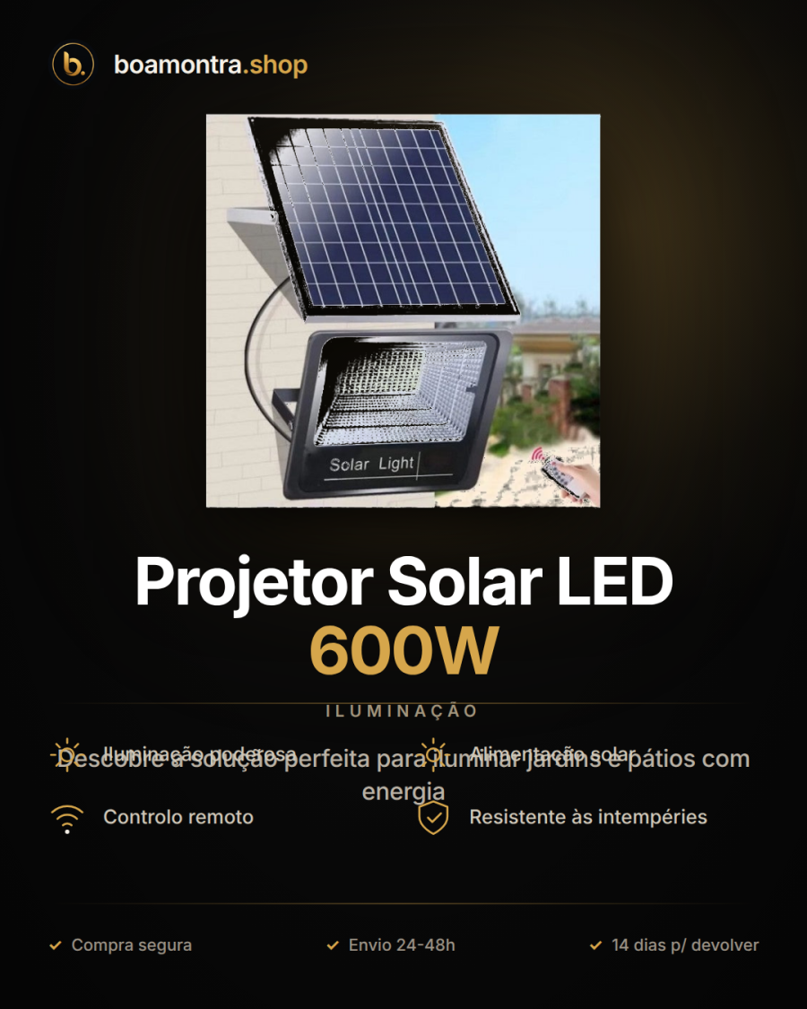 Ilumina o teu espaço com Projetor Solar LED 600W