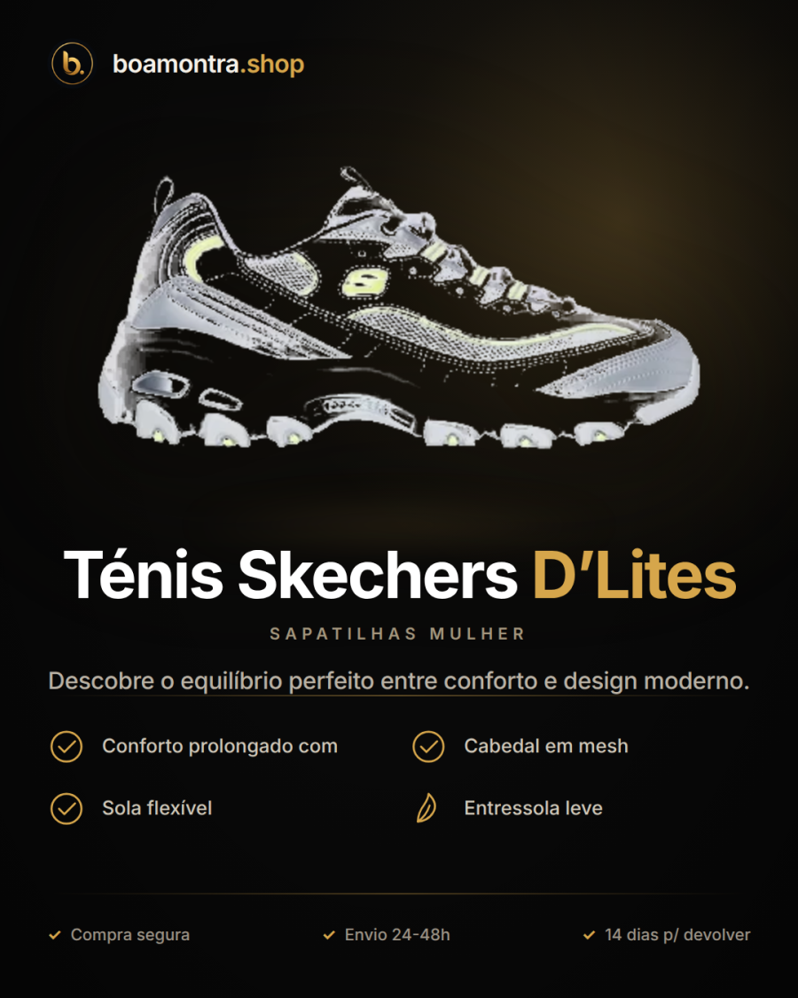 Conforto e Estilo com Ténis Skechers D'Lites