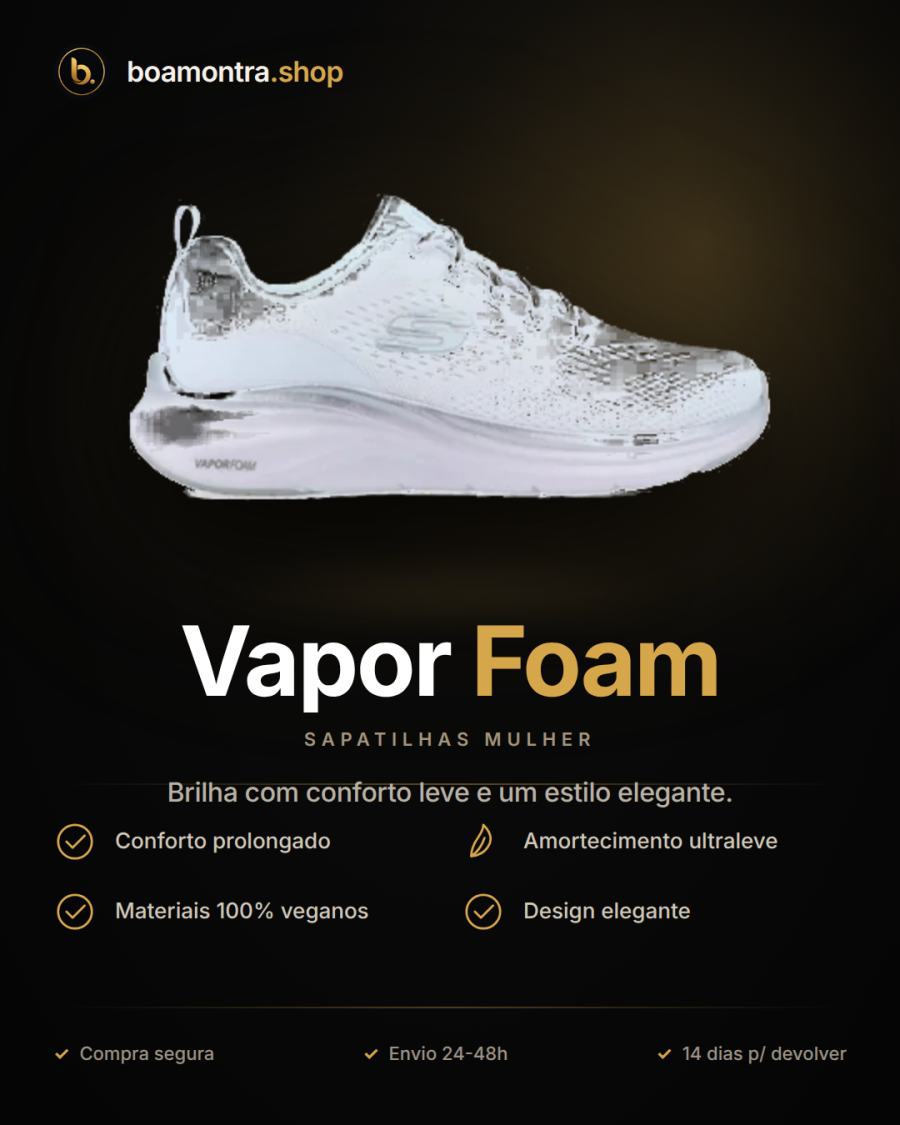 Conforto e Estilo com Vapor Foam